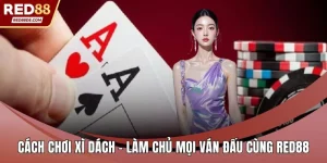 Cách chơi xì dách