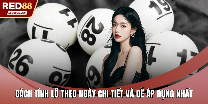 Cách tính lô theo ngày