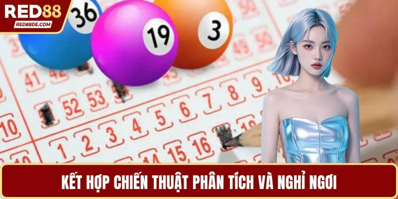 Kết hợp chiến thuật phân tích và nghỉ ngơi