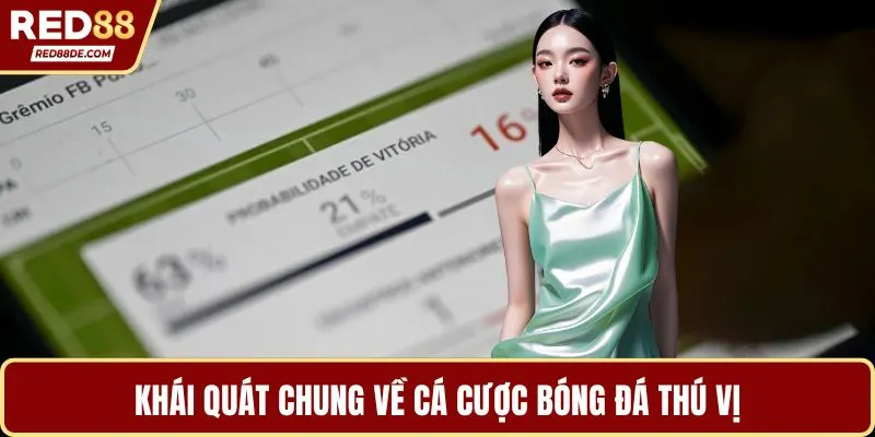 Khái quát chung về cá cược bóng đá thú vị