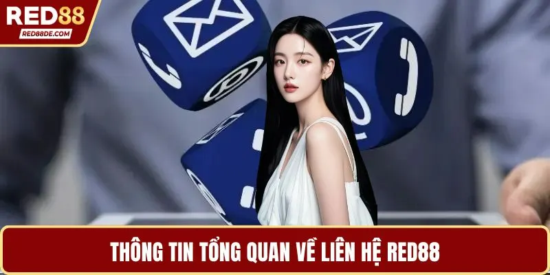 Thông tin tổng quan về liên hệ Red88
